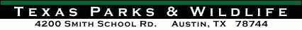 Texas Parks

and Wildlife, 4200 Smith School Rd, Austin, TX, US, 78744